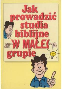 Jak prowadzić studia biblijne w małej grupie