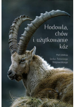 Hodowla, chów i użytkowanie kóz