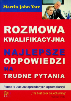 Rozmowa kwalifikacyjna Najlepsze odpowiedzi na trudne pytania