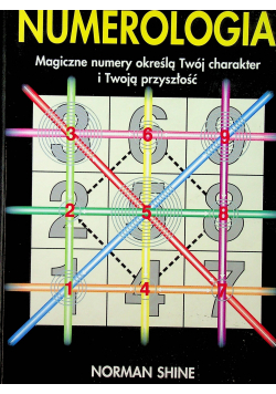 Numerologia Magiczne numery określają Twój charakter i Twoją przyszłość