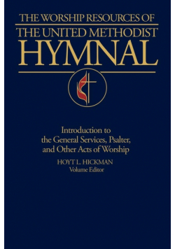 The Worship Resources of the United Methodist Hymnal