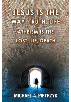Jesus Is the Way, Truth, Life