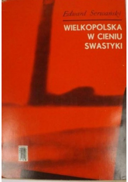 Wielkopolska w cieniu swastyki