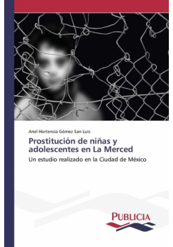 Prostitución de niñas y adolescentes en La Merced
