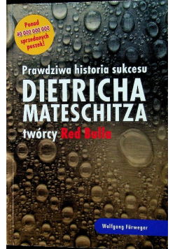 Prawdziwa historia sukcesu Dietricha Mateschitza twórcy Red Bulla