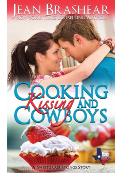 Cooking Kissing and Cowboys