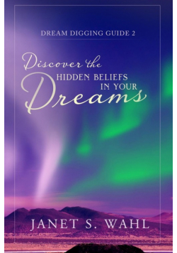 Discover the Hidden Beliefs in Your Dreams