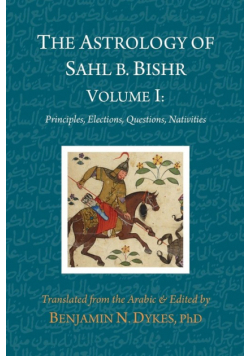 The Astrology of Sahl b. Bishr