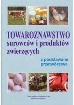 Towaroznawstwo surowców i produktów zwierzęcych...