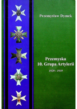 Przemyska 10 Grupa Artylerii 1929-1939
