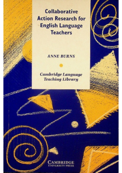 Collaborative Action Research for English Language Teachers