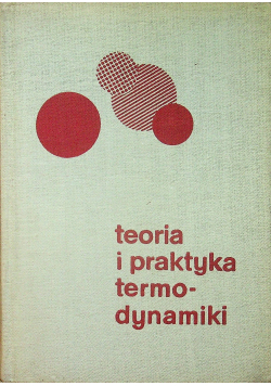 Teoria i praktyka termodynamika