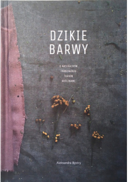 Dzikie barwy o naturalnym