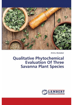 Qualitative Phytochemical Evaluation Of Three Savanna Plant Species
