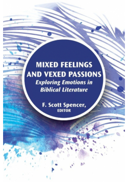 Mixed Feelings and Vexed Passions
