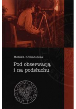 Pod obserwacją i na podsłuchu