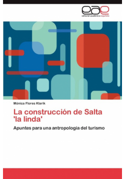 La Construccion de Salta 'la Linda'