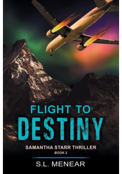 Flight to Destiny (A Samantha Starr Thriller, Book 2)
