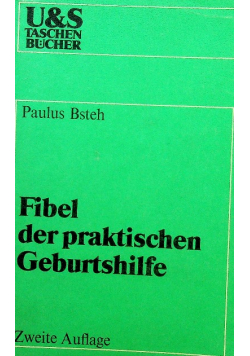 Fibel der praktischen Geburtshilfe