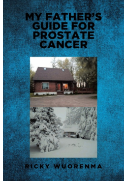 My Father's Guide for Prostate Cancer