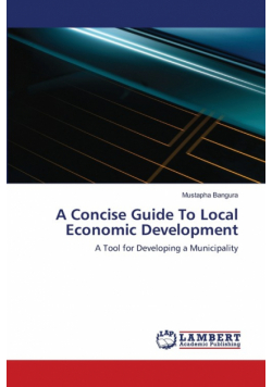 A Concise Guide To Local Economic Development