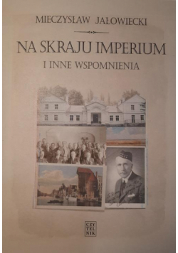 Na skraju Imperium i inne wspomnienia