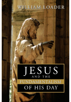 Jesus and the Fundamentalism of His Day