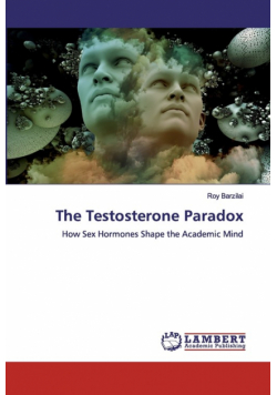 The Testosterone Paradox