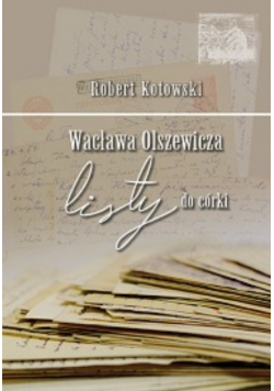 Wacława Olszewicza Listy do córki Nowa