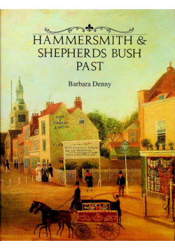 Hammersmith and Shepherds Bush Past