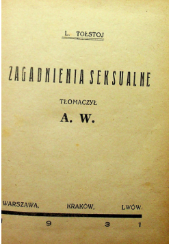 Zagadnienia seksualne / Wielki Grzech / Śmierć Iwana Iljicza / Djabeł / Opowieści / Spowiedź ok 1931 r.
