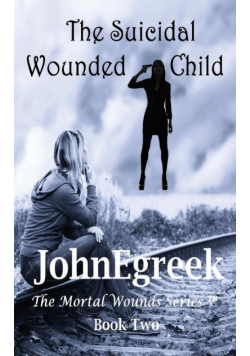 The Suicidal Wounded Child