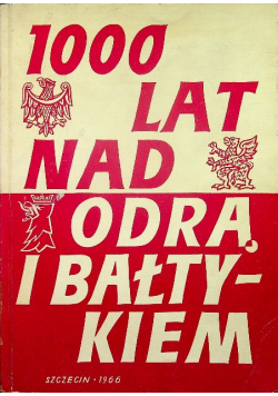 1000 lat nad odrą i bałtykiem