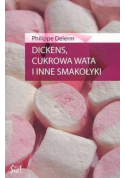 Dickens, cukrowa wata i inne smakołyki