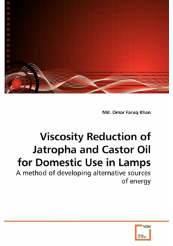Viscosity Reduction of Jatropha and             Castor Oil for Domestic Use in Lamps
