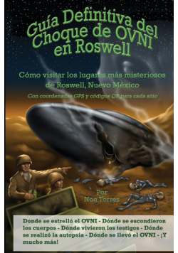 Guía Definitiva del Choque de OVNI en Roswell
