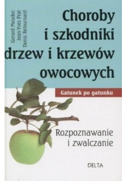 Choroby i szkodniki drzew i krzewów owocowych NOWA