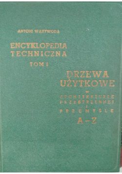 Encyklopedia Techniczna Tom I Drzewo użytkowe