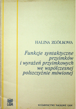 Funkcje synktatyczne przyimków i wyrażeń przyimkowych we współczesnej polszczyźnie mówionej