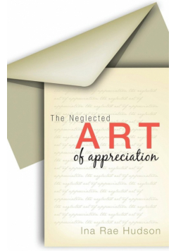 The Neglected Art of Appreciation