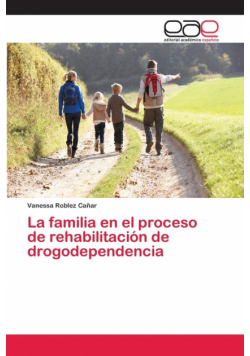 La familia en el proceso de rehabilitación de drogodependencia