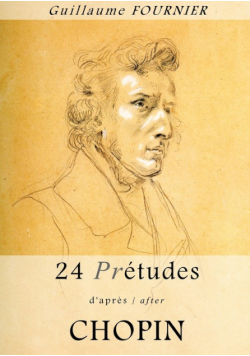 24 Pre-Etudes D'Apres/After Chopin - Partition Pour Piano / Piano Score