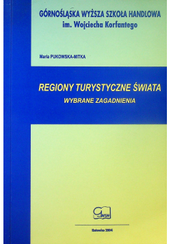 Regiony turystyczne świata Wybrane zagadnienia