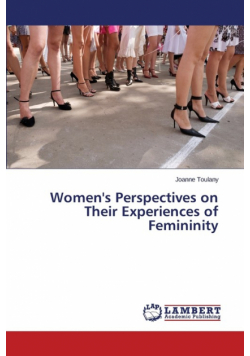 Women's Perspectives on Their Experiences of Femininity