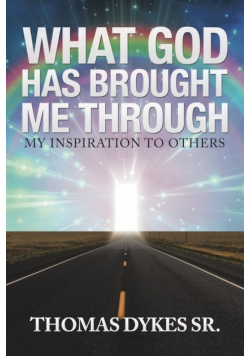 What God Has Brought Me Through