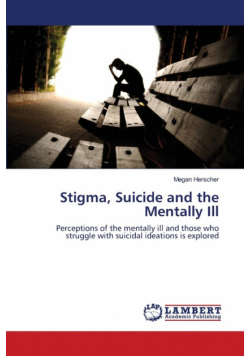 Stigma, Suicide and the Mentally Ill