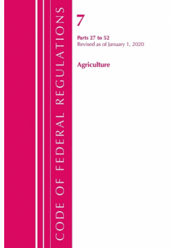 Code of Federal Regulations, Title 07 Agriculture 27-52, Revised as of January 1, 2020