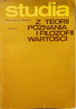 Studia z teorii poznania i filozofii wartości