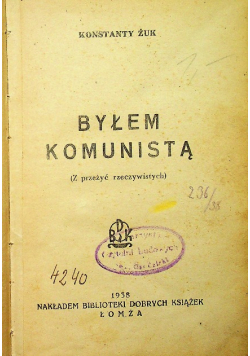 Byłem komunistą 1938 r.
