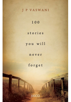 100 Stories You Will Never Forget